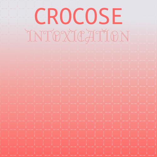 Crocose Intoxication