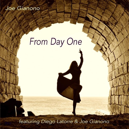 From Day One (feat. Diego Latorre & Joe Gianono)