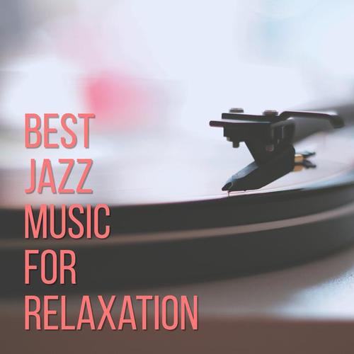 Best Jazz Music for Relaxation