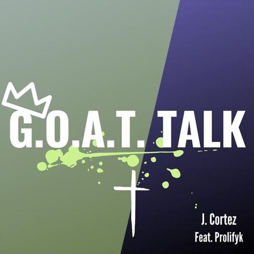 G.O.A.T. Talk (feat. Prolifyk)