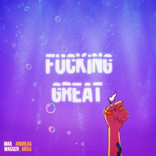 Fucking Great (Explicit)