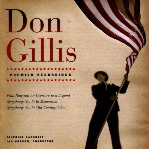 Don Gillis - Symphonies No. 5  And No. 6