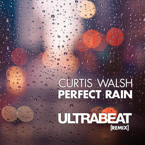 Perfect Rain (Ultrabeat Remix) (Remix)