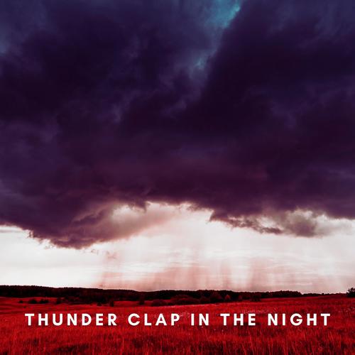 Thunder Clap in the Night