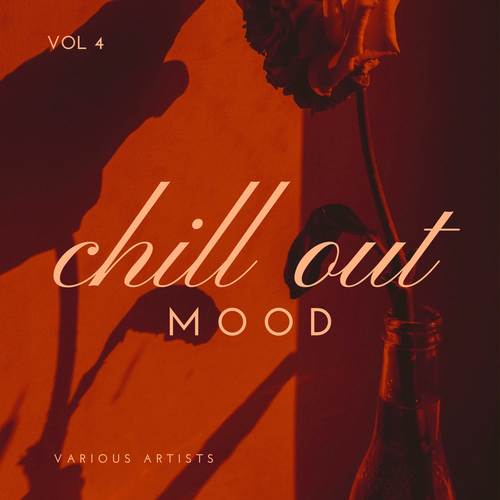 Chill Out Mood, Vol. 4 (Explicit)