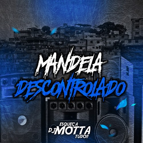 MANDELÃO DESCONTROLADO (Explicit)