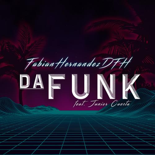 Da Funk (feat. Junior Cuesta)