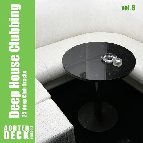 Deep House Clubbing, Vol. 8