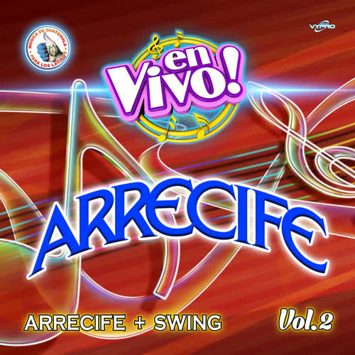 Arrecife + Swing Vol.2. Música de Guatemala para los Latinos (En Vivo)