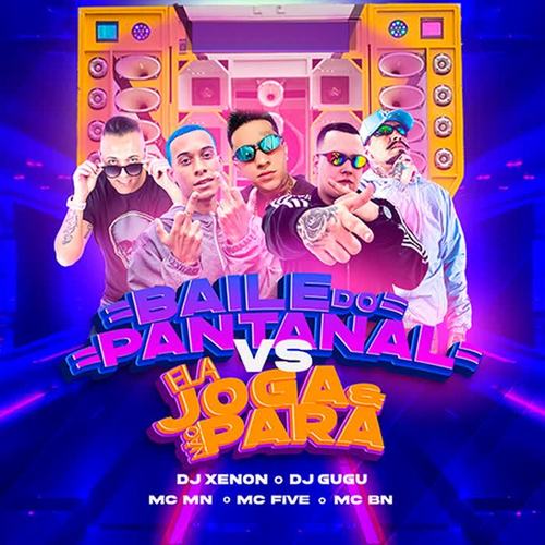 Baile do Pantanal Vs Ela Joga e Não Para (Explicit)