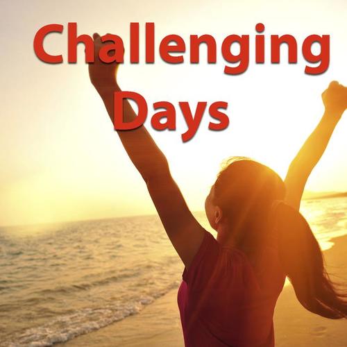 Challenging Days