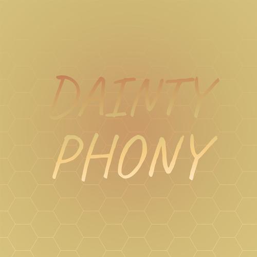 Dainty Phony