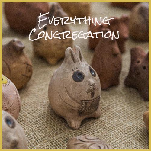 Everything Congregation