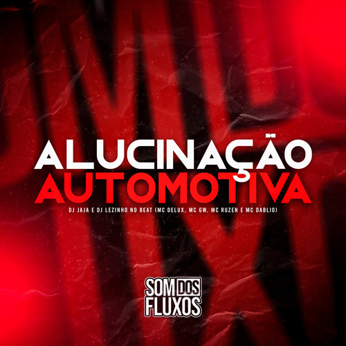 Alucinação Automotiva (Explicit)