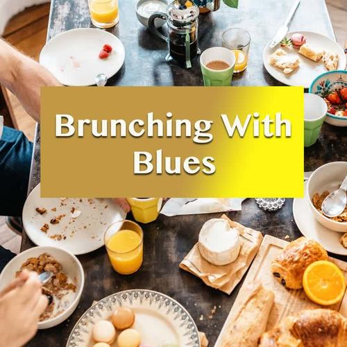 Brunching With Blues