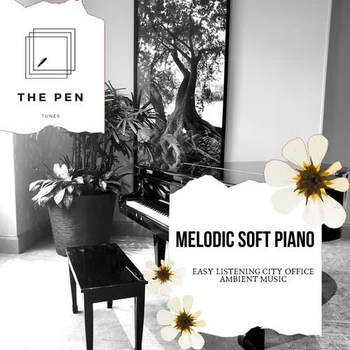 Melodic Soft Piano - Easy Listening City Office Ambient Music