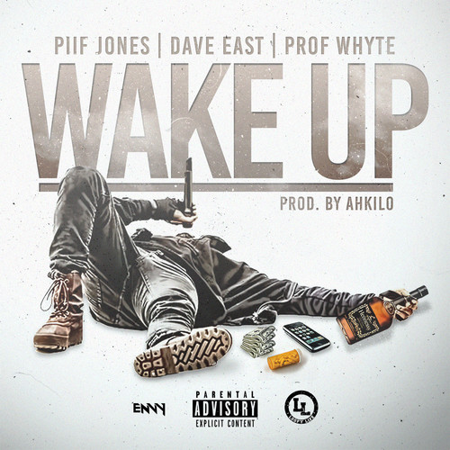 Wake Up (feat. Dave East & Prof Whyte) [Explicit]