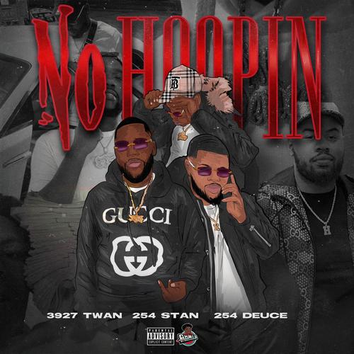 NO HOOPIN (feat. 254 STAN & 254 DEUCE) [Explicit]