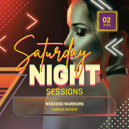 Weekend Warriors (Saturday Night Sessions) , Vol. 2