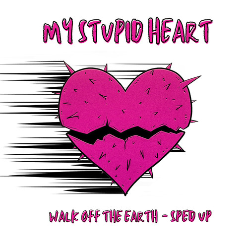 My Stupid Heart (Sped Up) [Explicit]