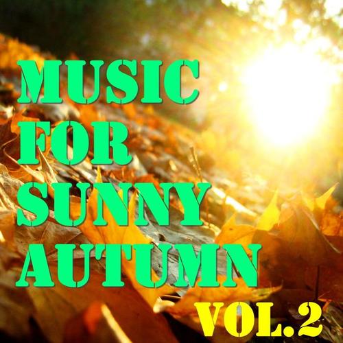 Music For Sunny Autumn, Vol.2