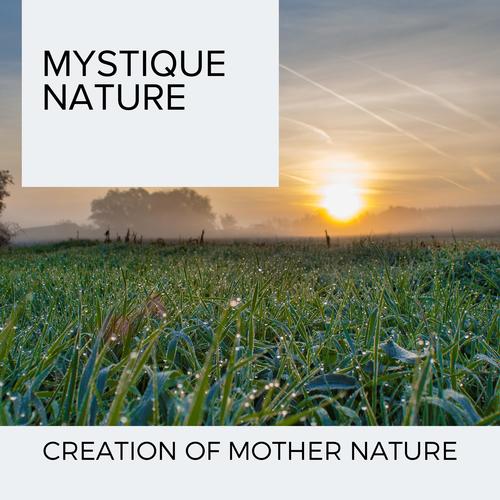 Mystique Nature - Creation of Mother Nature