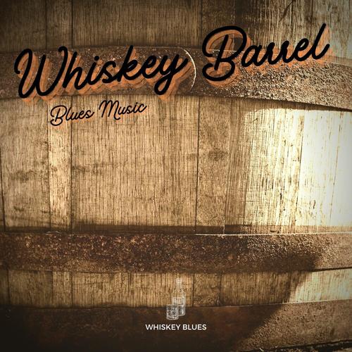 Whiskey Barrel Blues Music