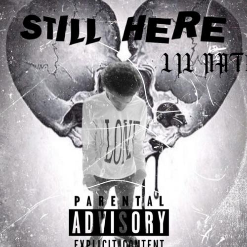 Still here . (Lil Nate) [Explicit]