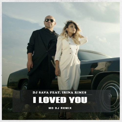 I Loved You (MD Dj Remix)