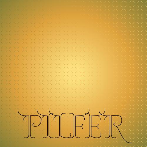 Pilfer