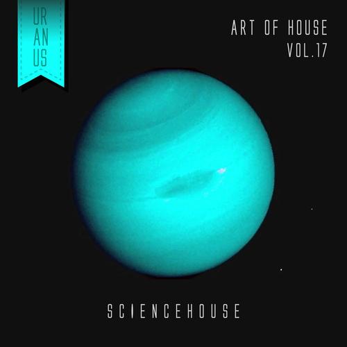 Art Of House - VOL.17 (Uranus)