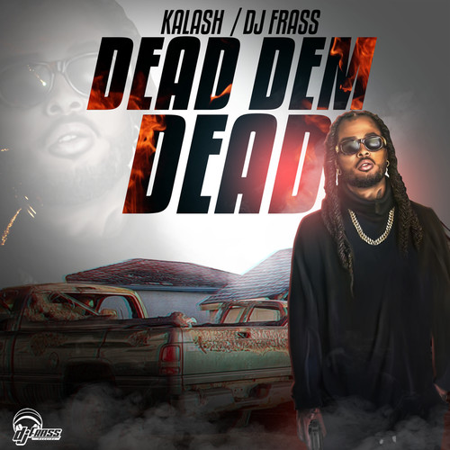 Dead Dem Dead (Explicit)