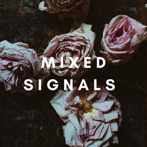 Mixed signals (Explicit)