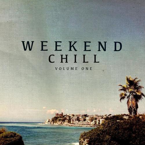 Weekend Chill, Vol. 1 (Fabulous Lay Back & Lounge Beats)