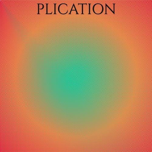 Plication