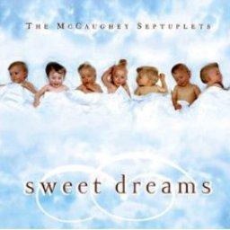 The McCaughey Septuplets - Sweet Dreams