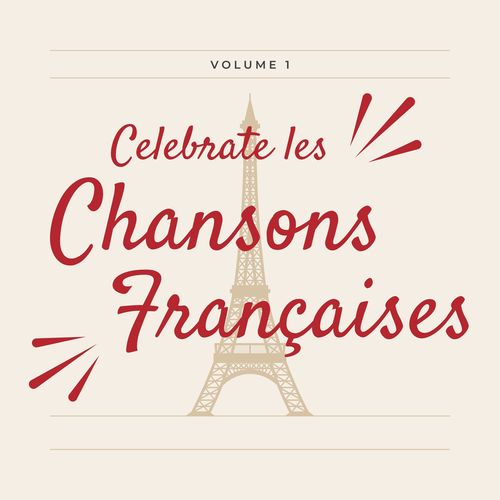 Celebrate les Chansons Français -  50 Succès (Volume 1)