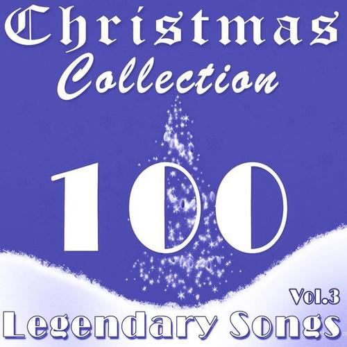 Christmas Collection, Vol. 3 - 100 Legendary Songs