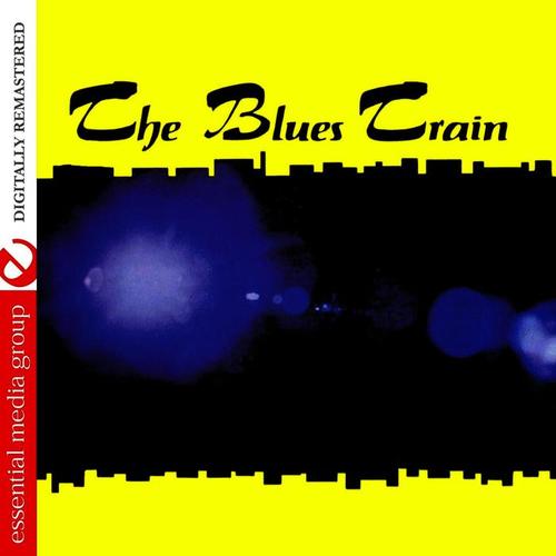 The Blues Train (Johnny Kitchen Presents The Blues Train) [Remastered]