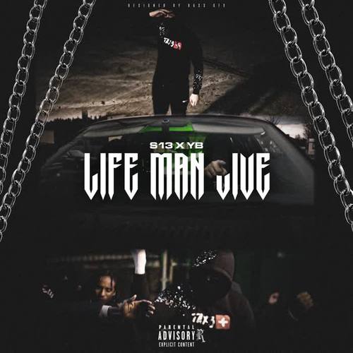 Life Man Live (feat. S13 & #7th YB) [Explicit]