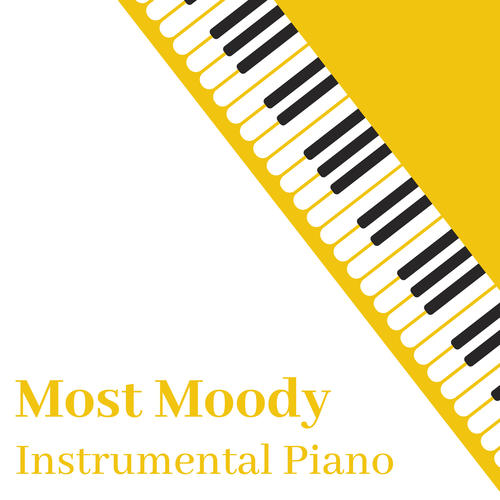 Most Moody Instrumental Piano: Melancholic Chill, Romantic Passion, Gentle Piano