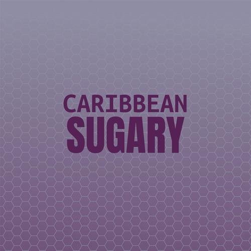 Caribbean Sugary