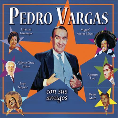 Pedro Vargas Con Sus Amigos