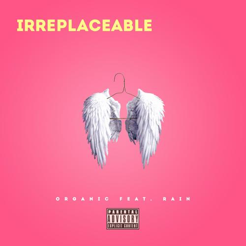 Irreplaceable (feat. Rain) [Explicit]