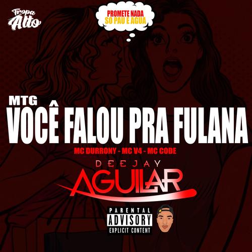 Você falou pra Fulana (Promete nada Só Pau e Água) [Explicit]