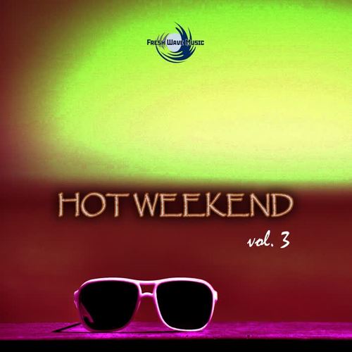 Hot Weekend, Vol. 3