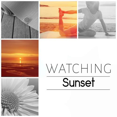 Watching Sunset - Relaxing Songs for Mindfulness Meditation & Yoga Exercises, Guided Imagery Music