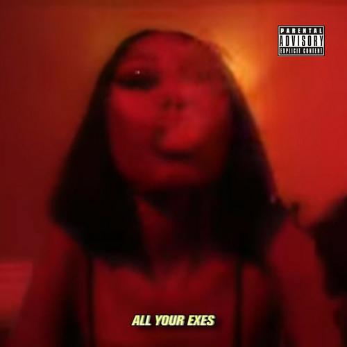 all your exes (Explicit)