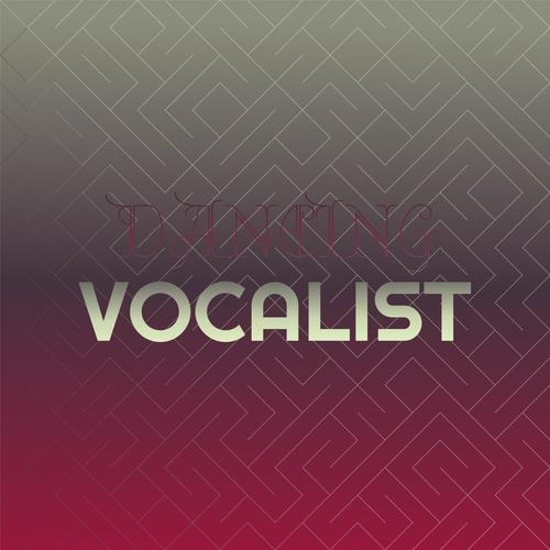 Dancing Vocalist