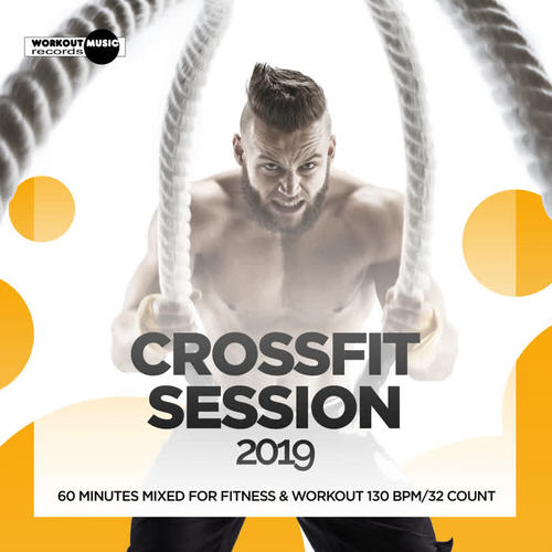 CrossFit Session 2019: 60 Minutes Mixed for Fitness & Workout 130 bpm/32 Count